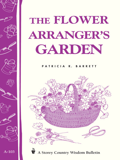 Title details for The Flower Arranger's Garden by Patricia R. Barrett - Available